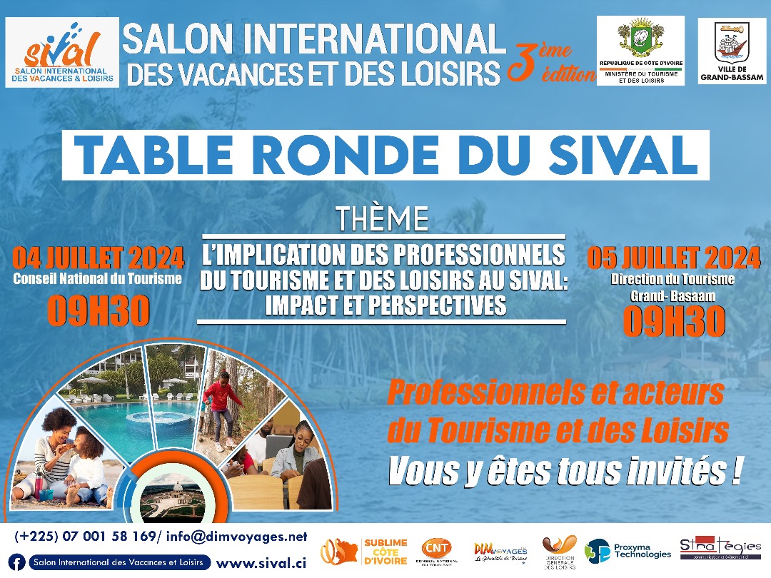 La table ronde ronde du SIVAL aura lieu en prélude du SIVAL 2024. Le SIVAL, Salon International Des Vacances et Des Loisirs se tiendra du 25 au 27 Juillet à Grand Bassam