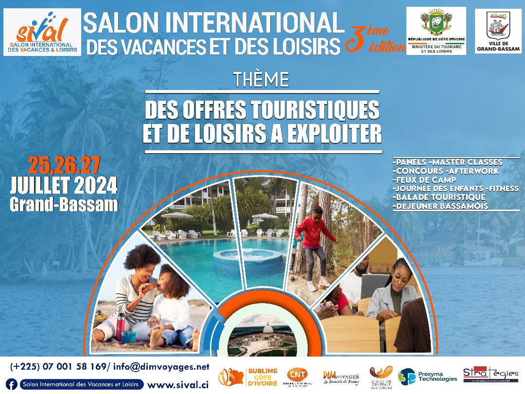 Le SIVAL, Salon International Des Vacances et Des Loisirs se tiendra du 25 au 27 Juillet à Grand Bassam
