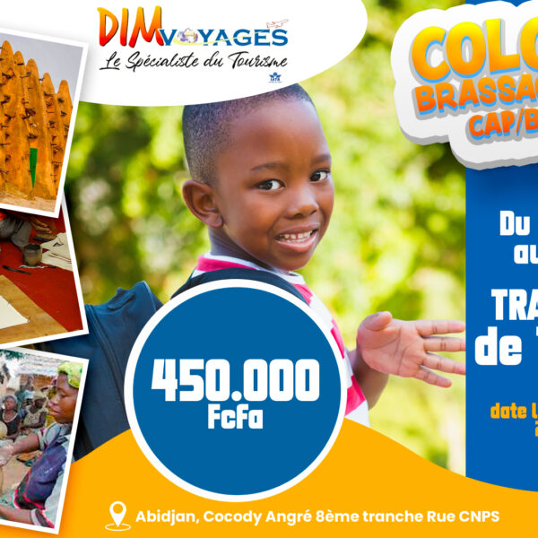 DIM VOYAGES organise du 31 juillet 2024 au 11 Août 2024 une colonie de vacance sur Bondoukou en Côte d'Ivoire